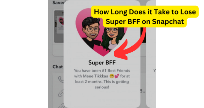 How Long Does it Take to Lose Super BFF on Snapchat