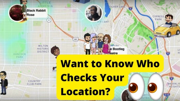 How to Tell If Someone Checked Your Location on Snapchat