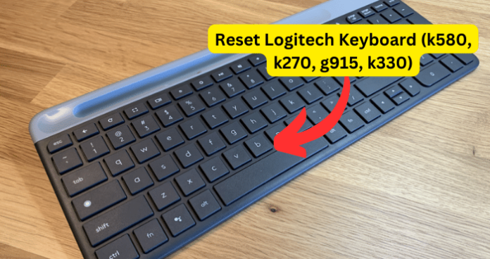 Reset Logitech Keyboard (k580, k270, g915, k330)