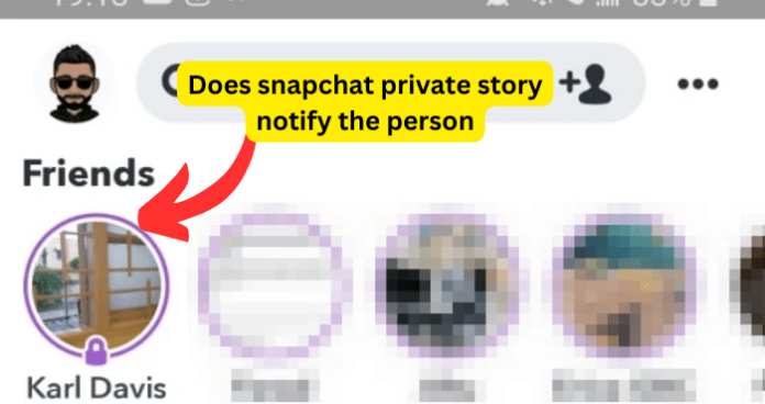 Does Snapchat Private Story Notify the Person?