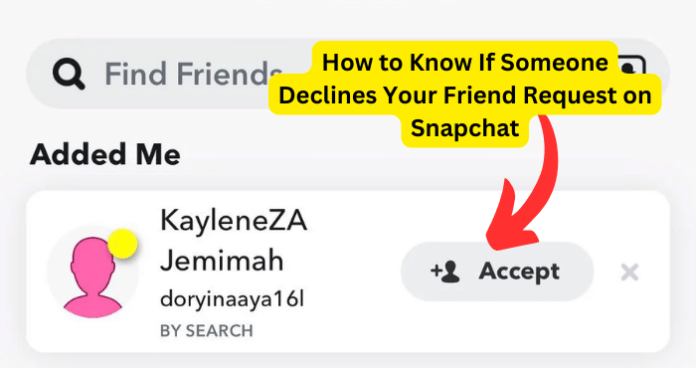 How to Know If Someone Declines Your Friend Request on Snapchat