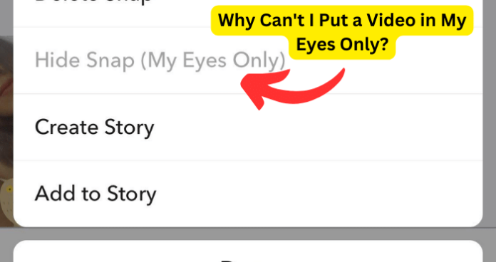 Why Can't I Put a Video in My Eyes Only?