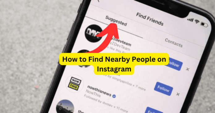 How to Find Nearby People on Instagram