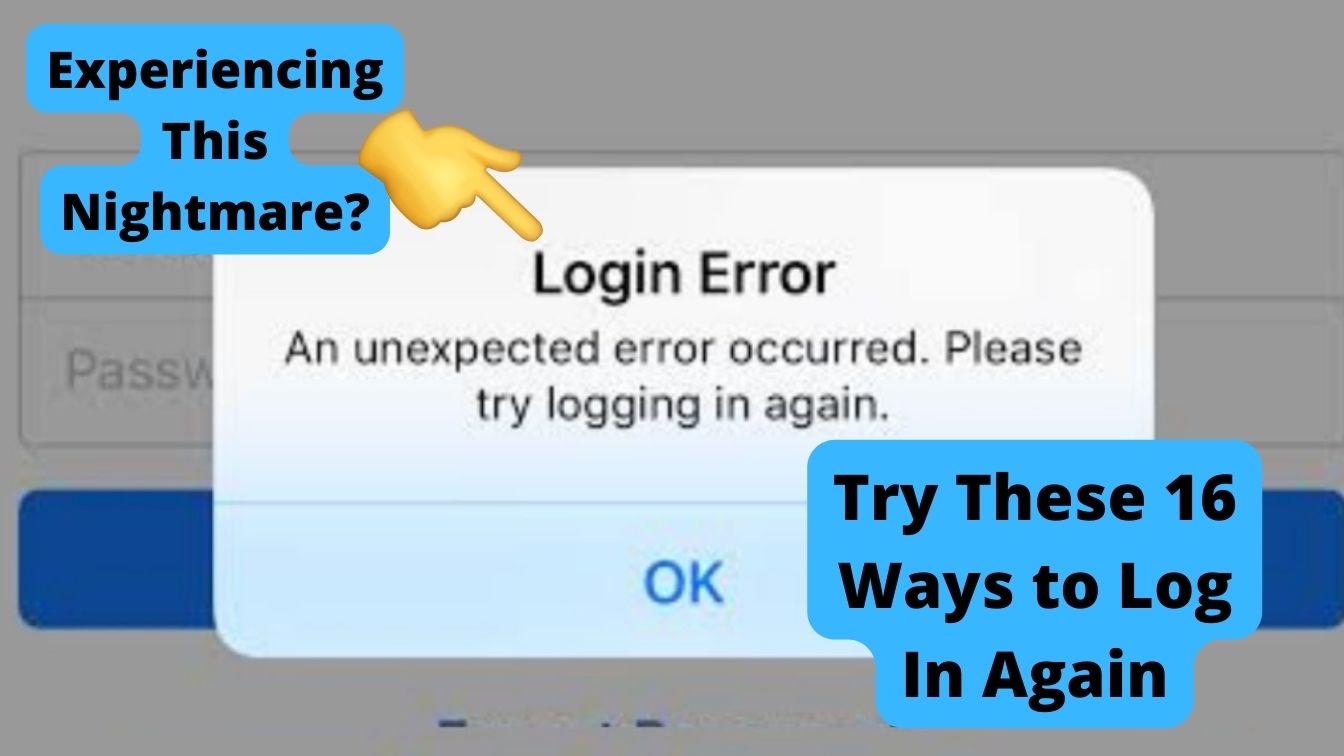 Unexpected Error. An unexpected Error occurred. Please try your request again later.. An error occurred during login