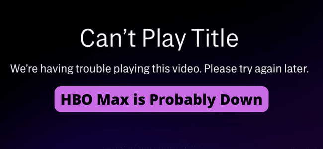 HBO Max Can’t Play Title