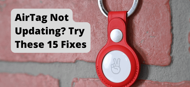 Airtag Not Updating Location  Try These 15 Fixes - 75