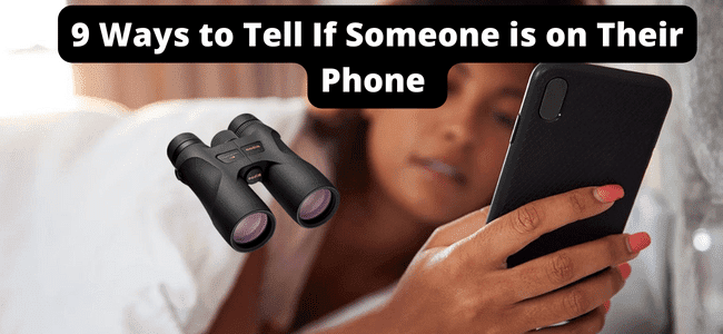 How to Tell If Someone is on Their Phone
