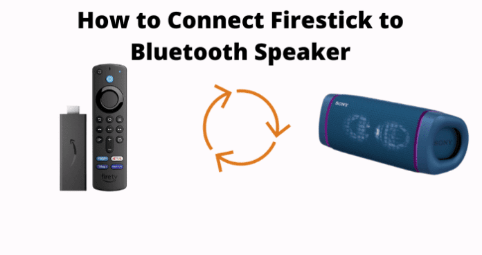 How to Connect Firestick to Bluetooth Speaker
