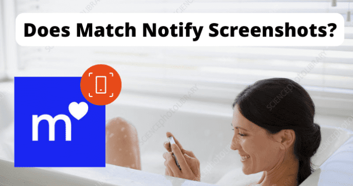 does match.com notify screenshots