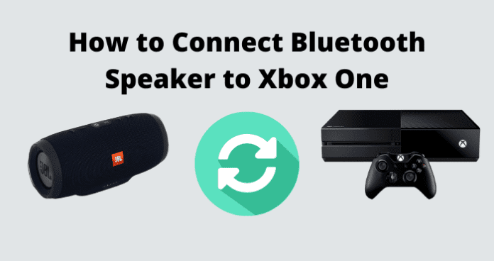 How to Connect Bluetooth Speaker to Xbox One
