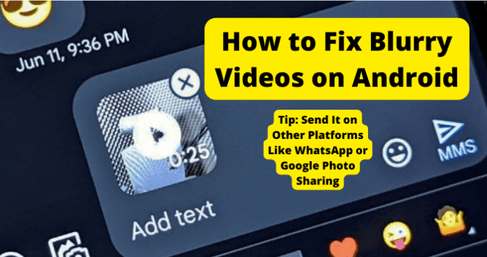 How to Fix Blurry Videos on Android