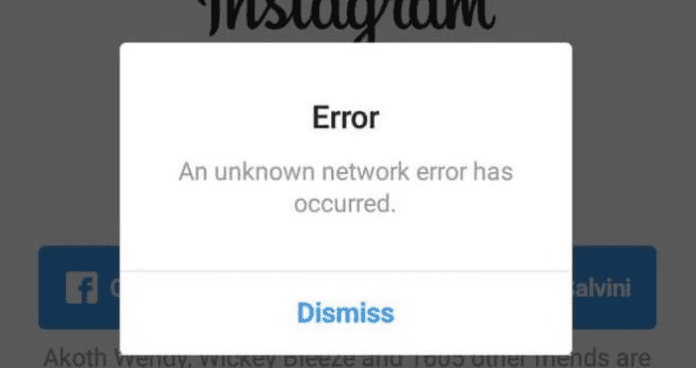 An Unknown Network Error Has Occurred Instagram