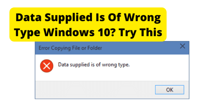 Data Supplied Is Of Wrong Type Windows 10