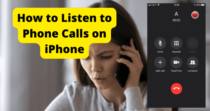 How to Listen to Phone Calls on iPhone