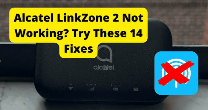 Alcatel LinkZone 2 Not Working