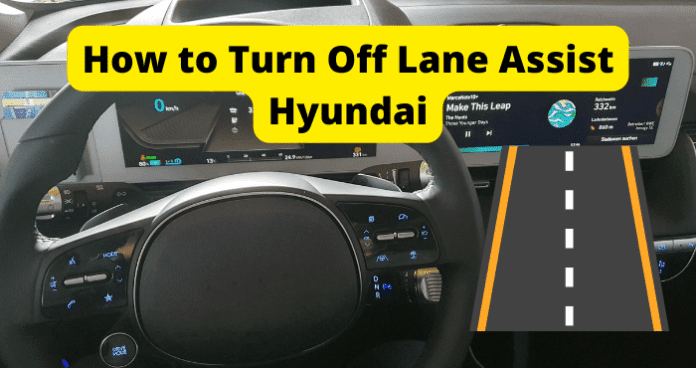 How to Turn Oﬀ Lane Assist Hyundai