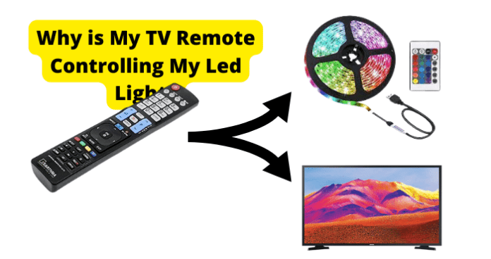 Why is My TV Remote Controlling My Led Lights