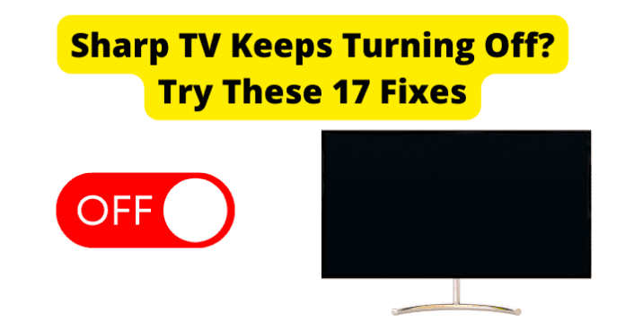 Sharp TV Keeps Turning Off