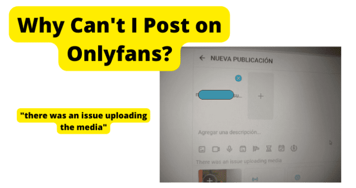 Why Can't I Post on Onlyfans?