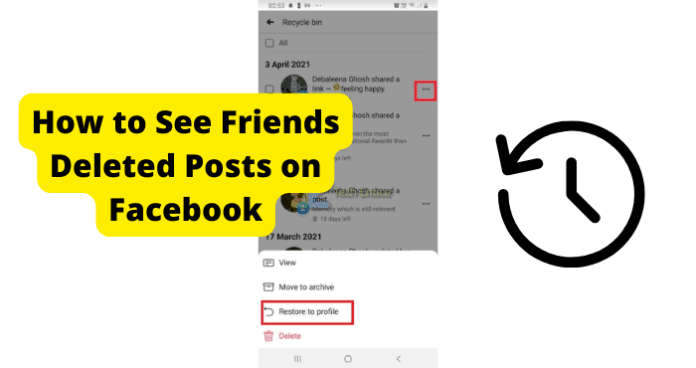 How to See Friends Deleted Posts on Facebook