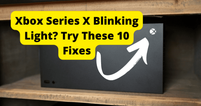 Xbox Series X Blinking Light