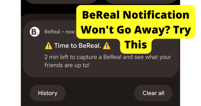 BeReal Notification Won't Go Away