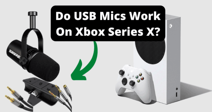 Do Usb Mics Work On Xbox Series X?
