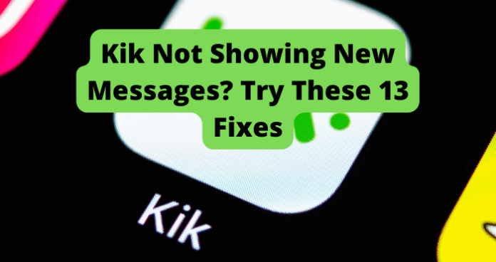 Kik Not Showing New Messages