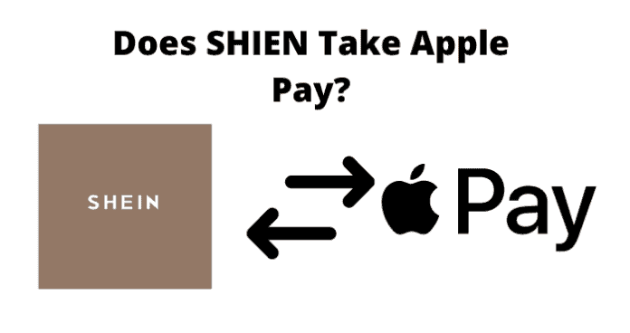 Does SHIEN Take Apple Pay