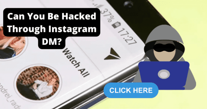 Can You Be Hacked Through Instagram DM?