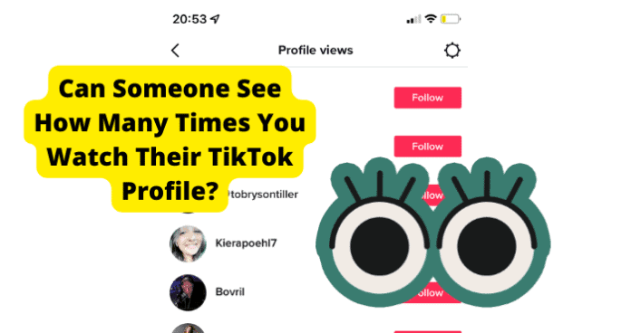 Can Someone See How Many Times You Watch Their TikTok Profile?