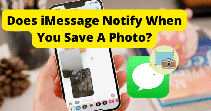 Does iMessage Notify When You Save A Photo?