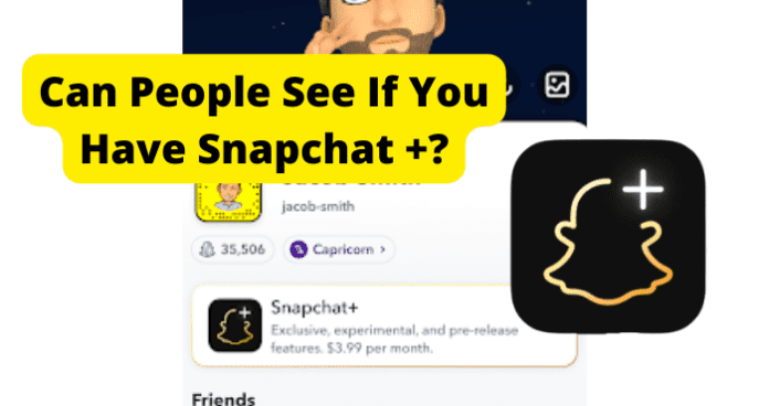 Can People See If You Have Snapchat Plus?