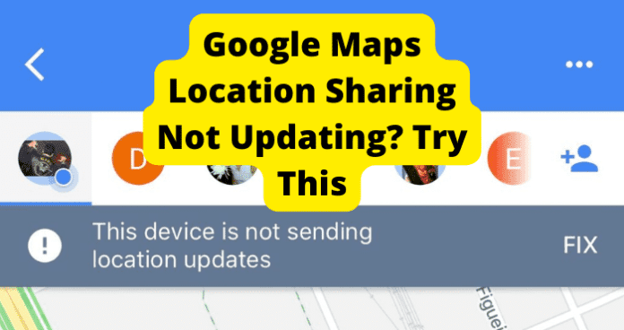 Google Maps Location Sharing Not Updating