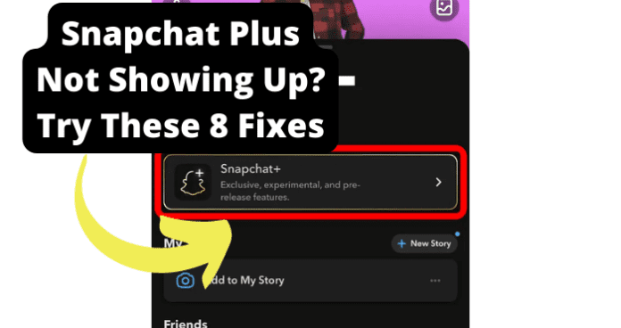 Snapchat Plus Not Showing Up