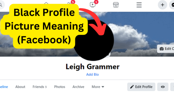 Black Profile Picture Meaning (Facebook)