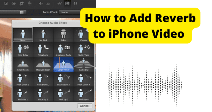 How to Add Reverb To iPhone Video