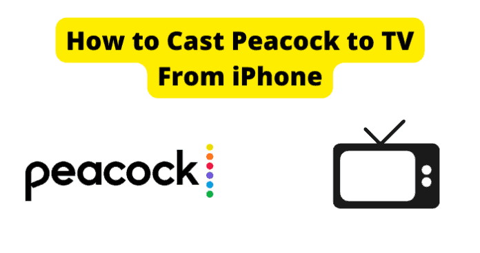 How to Cast Peacock to TV From iPhone