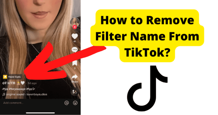 How to Remove Filter Name From TikTok