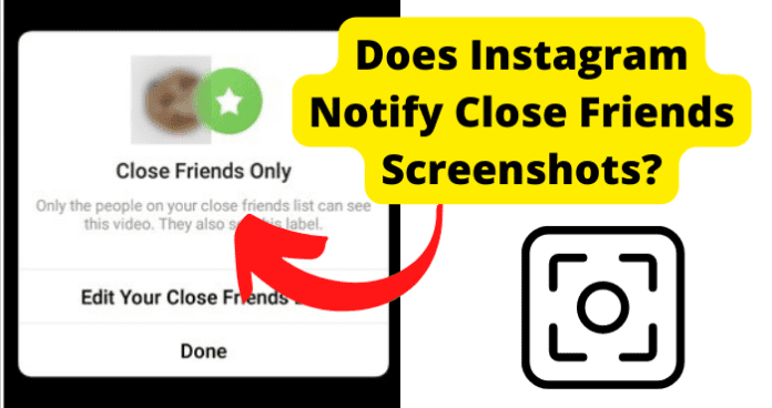 Does Instagram Notify Close Friends Screenshots?