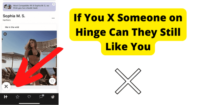 If You X Someone on Hinge Can They Still Like You