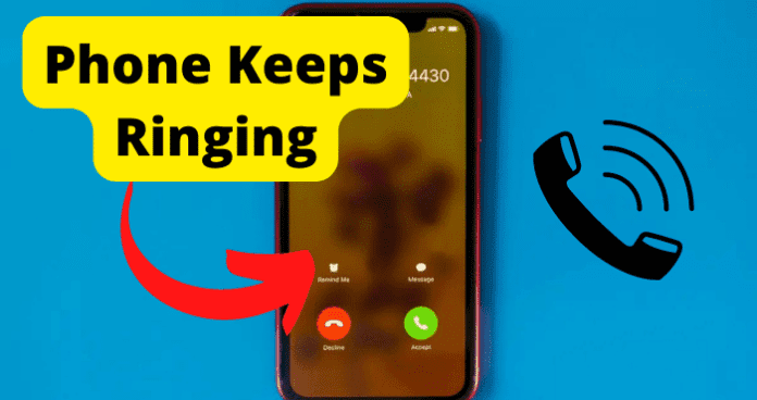 Phone Keeps Ringing