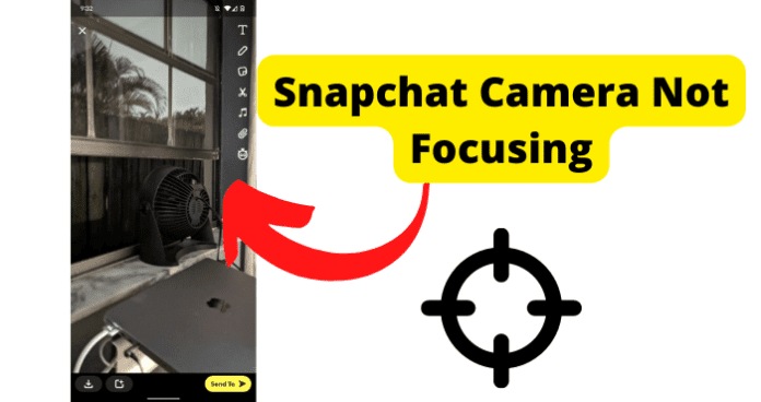 Snapchat Camera Not Focusing