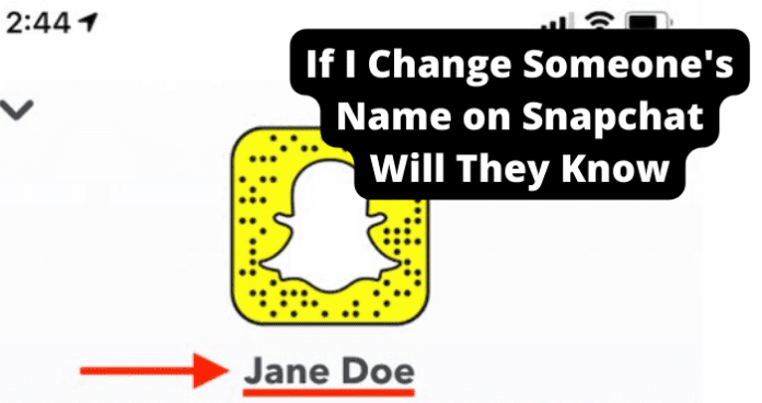 If I Change Someone's Name on Snapchat Will They Know
