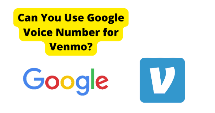 Can You Use Google Voice Number for Venmo