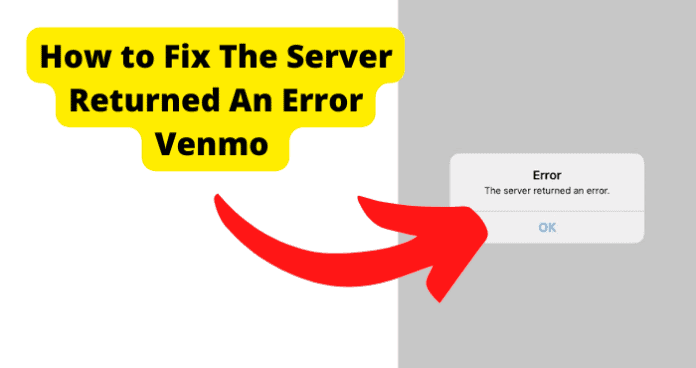 The Server Returned An Error Venmo