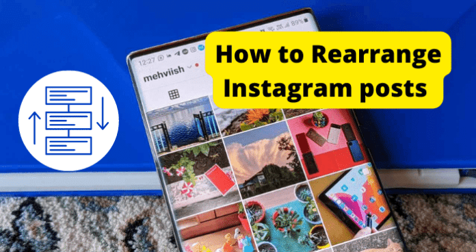 How to Rearrange Instagram posts