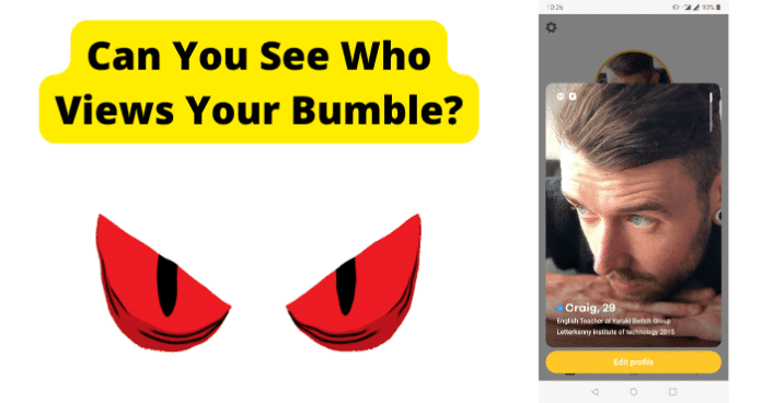 Can You See Who Views Your Bumble?
