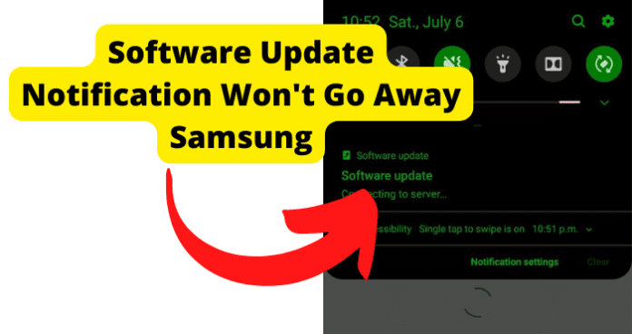 Software Update Notification Won't Go Away Samsung