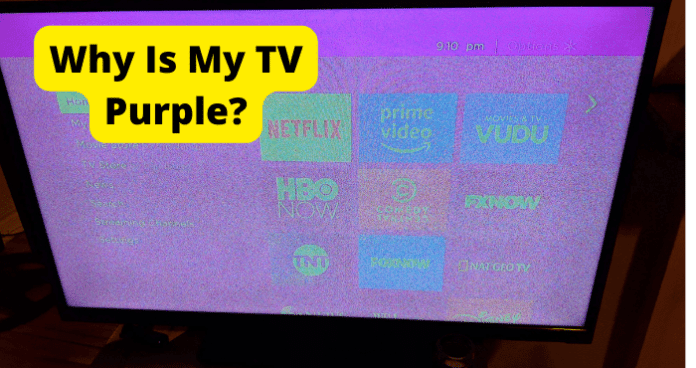 Why Is My TV Purple?